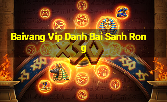 Baivang Vip Danh Bai Sanh Rong