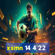 xsmn 14 4 22