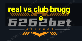 real vs club brugge