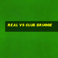 real vs club brugge