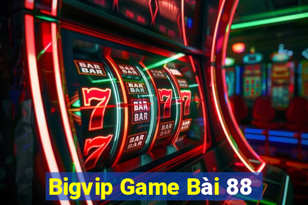 Bigvip Game Bài 88