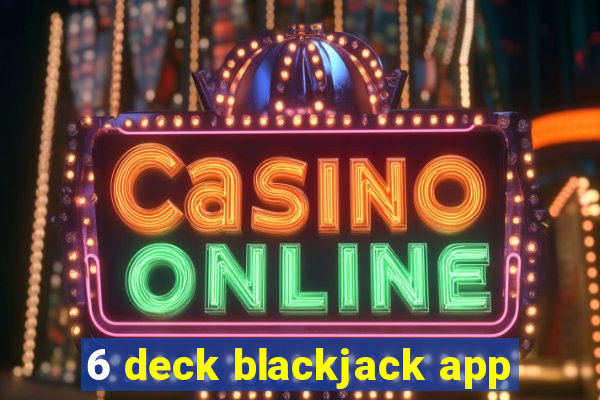 6 deck blackjack app