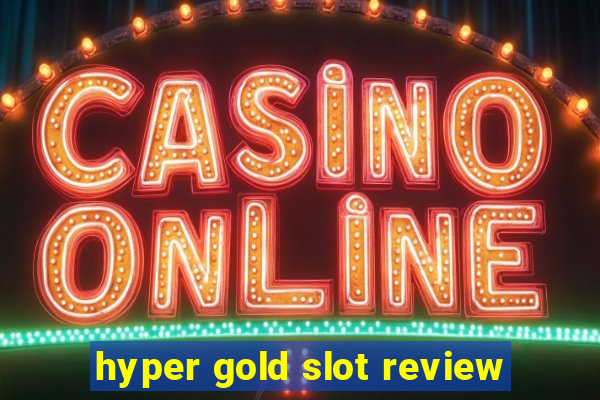 hyper gold slot review