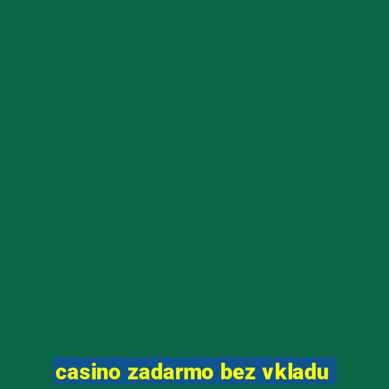 casino zadarmo bez vkladu