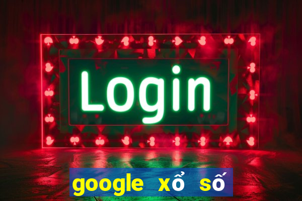 google xổ số ninh thuận