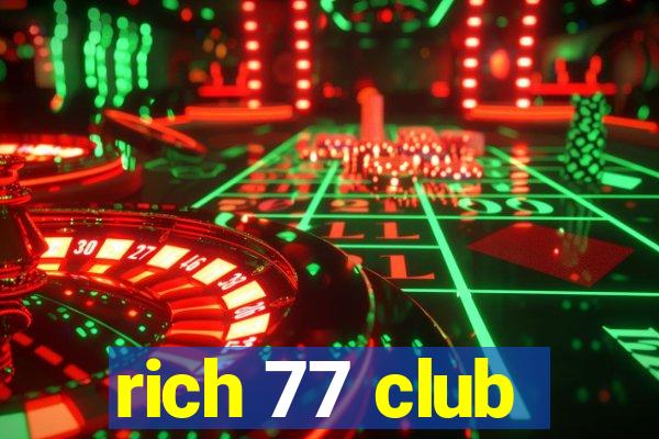 rich 77 club