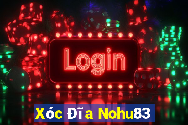 Xóc Đĩa Nohu83