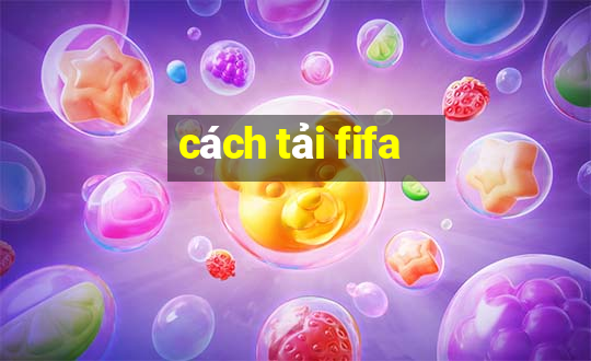 cách tải fifa