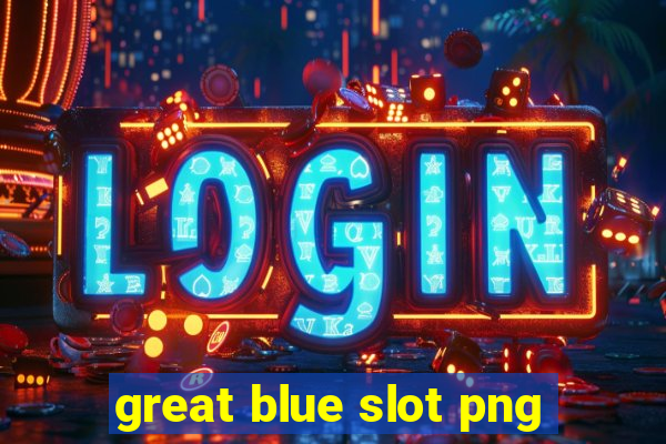 great blue slot png