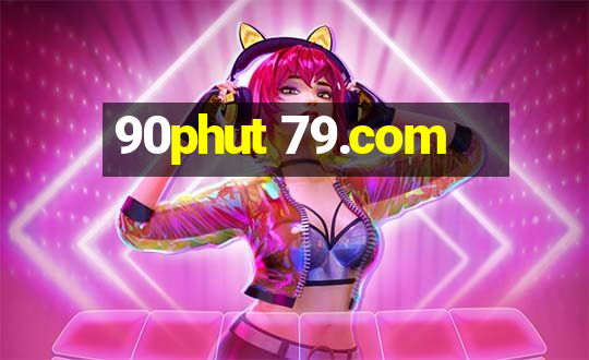 90phut 79.com