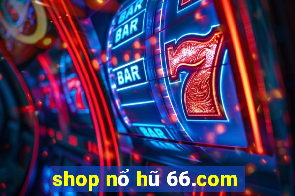 shop nổ hũ 66.com