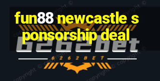 fun88 newcastle sponsorship deal