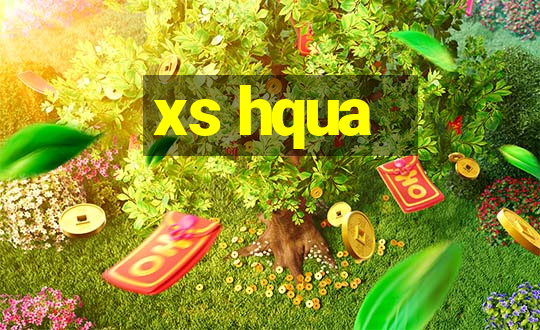 xs hqua