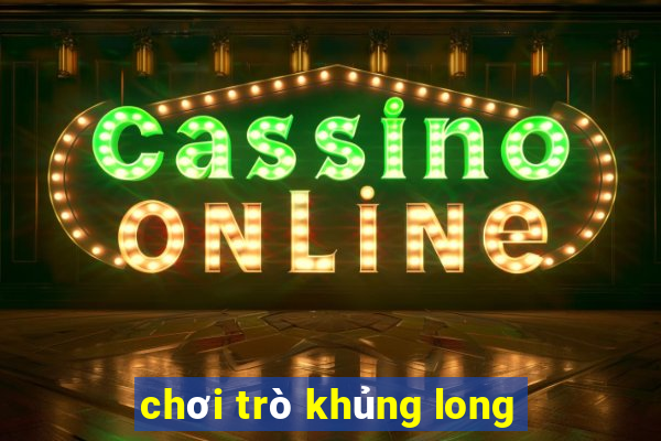 chơi trò khủng long