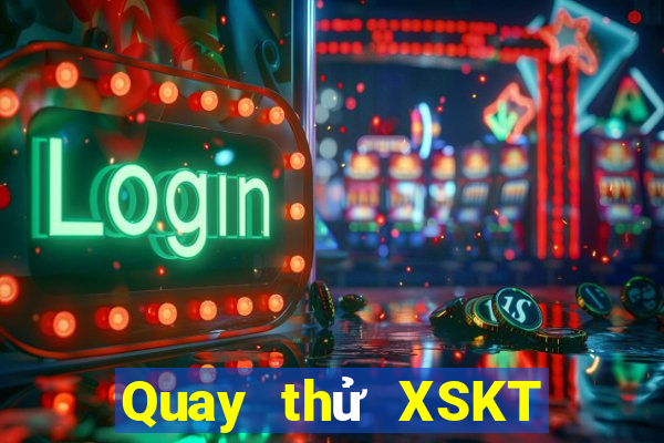 Quay thử XSKT thứ hai