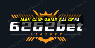 Man Clup Game Bài Cf68