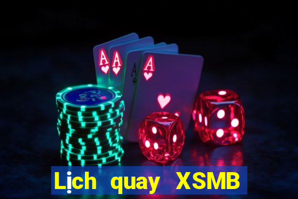 Lịch quay XSMB thứ Ba