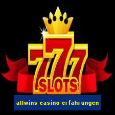 allwins casino erfahrungen