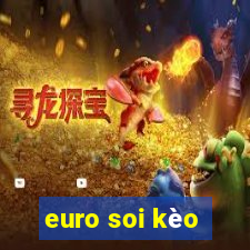 euro soi kèo