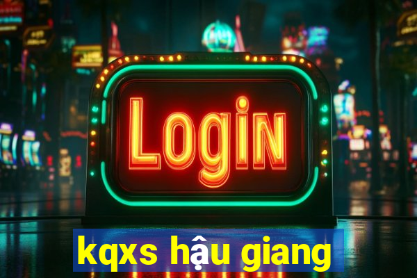 kqxs hậu giang