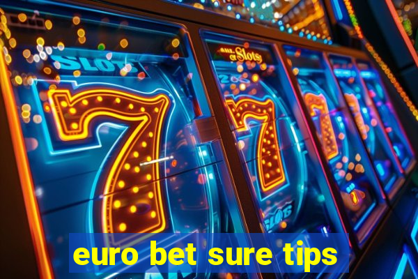 euro bet sure tips