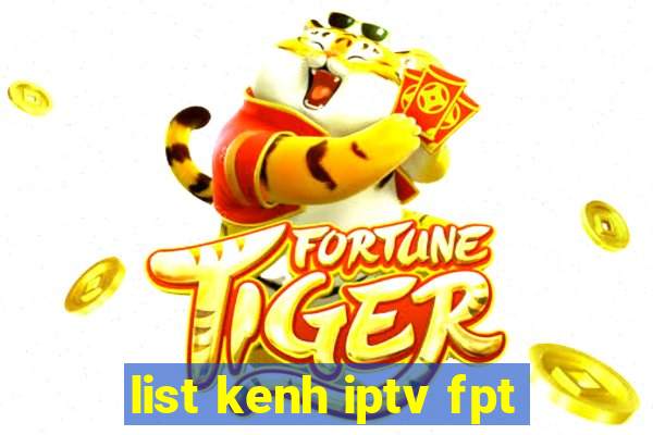 list kenh iptv fpt