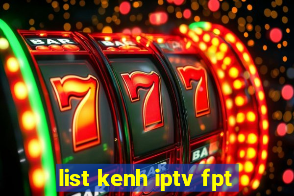 list kenh iptv fpt