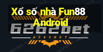 Xổ số nhà Fun88 Android