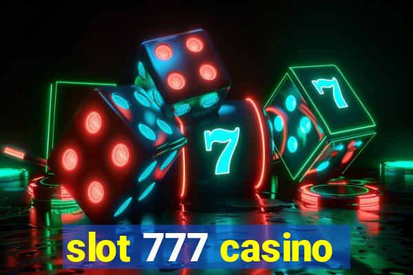 slot 777 casino