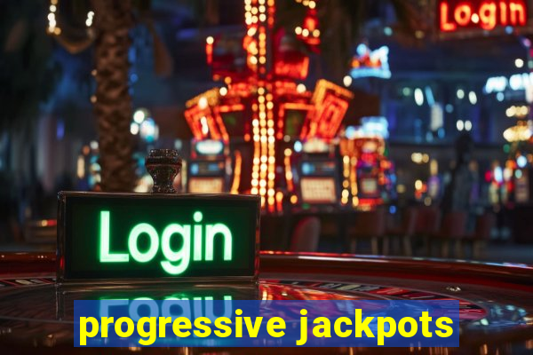 progressive jackpots