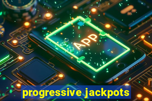 progressive jackpots