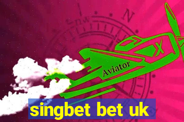 singbet bet uk