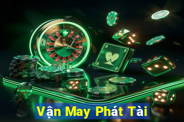 Vận May Phát Tài