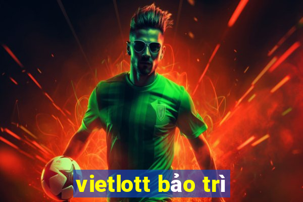 vietlott bảo trì