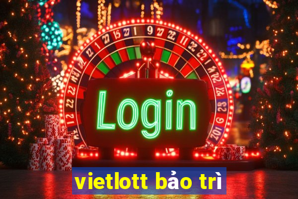 vietlott bảo trì