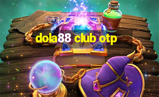 dola88 club otp