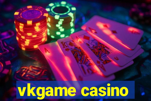 vkgame casino