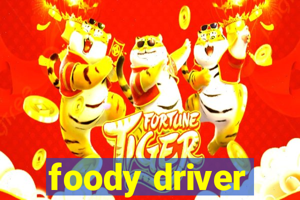 foody driver