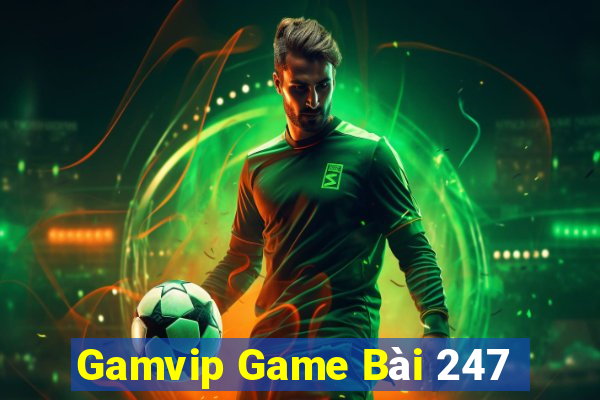 Gamvip Game Bài 247