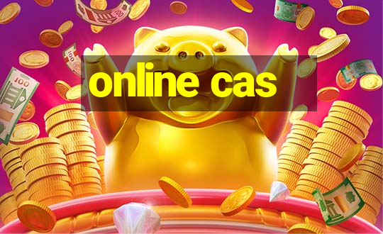 online cas