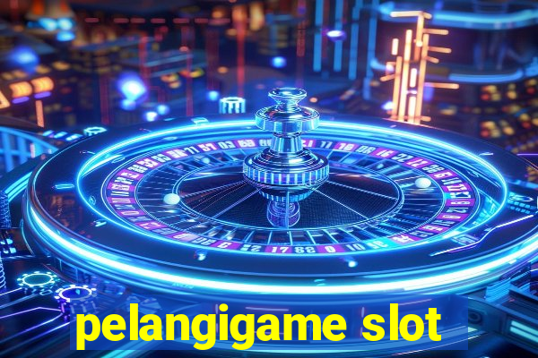 pelangigame slot