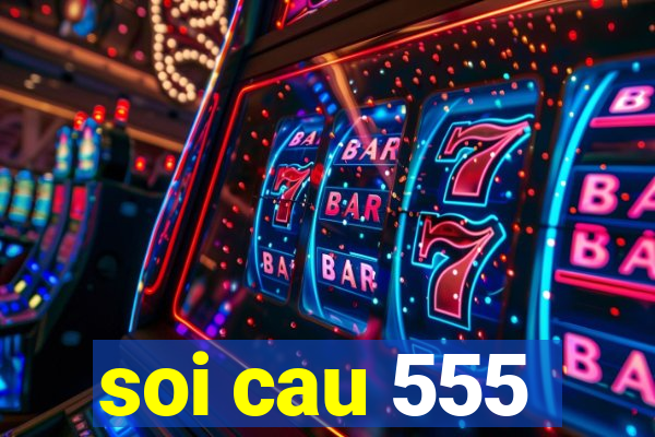 soi cau 555