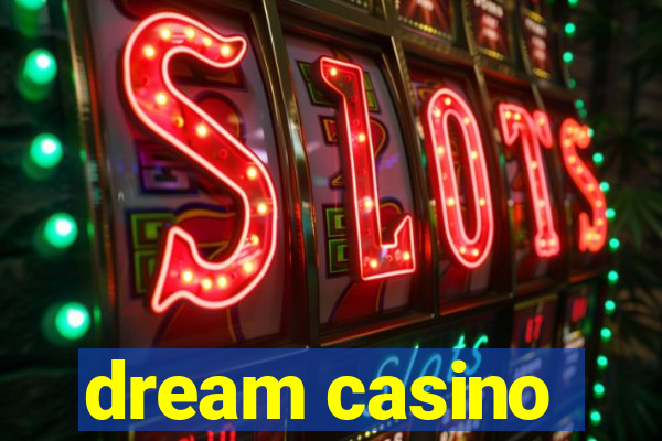 dream casino