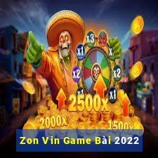 Zon Vin Game Bài 2022