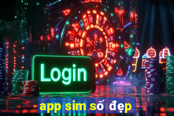 app sim số đẹp