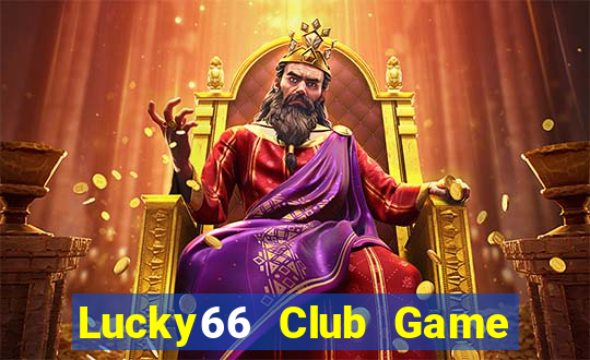 Lucky66 Club Game Bài Đổi Thưởng