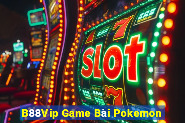 B88Vip Game Bài Pokemon