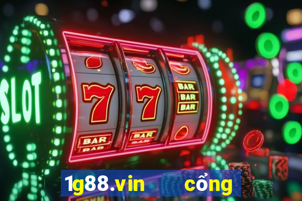 1g88.vin   cổng game quốc tế