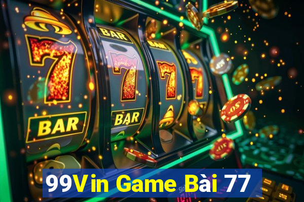 99Vin Game Bài 77