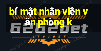 bí mật nhân viên văn phòng k